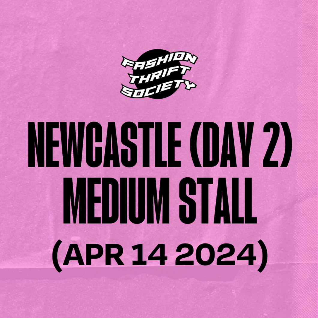 NEWCASTLE DAY 2 (APR 14) - Medium Stall