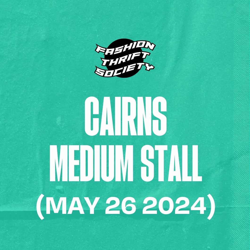 CAIRNS (MAY 26) - Medium Stall